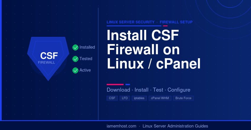 How to install CSF ConfigServer Security Firewall on Linux and cPanel servers step by step
