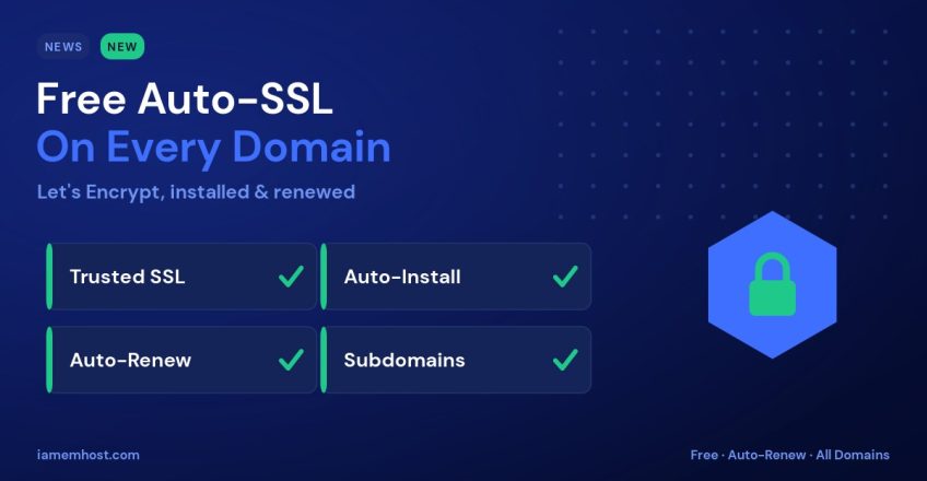 Free Auto-SSL Now Installed on Every Domain at IAMEM Hosting