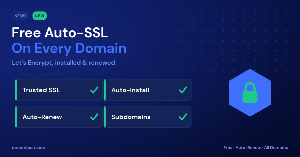 Free Auto-SSL Now Installed on Every Domain at IAMEM Hosting
