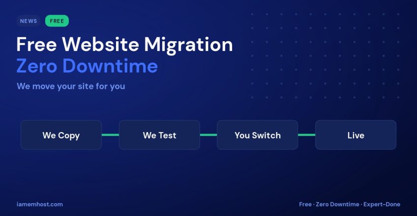 Free Zero-Downtime Website Migration to IAMEM Hosting