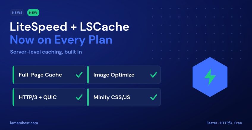 LiteSpeed and LSCache Now Standard on IAMEM Hosting Plans