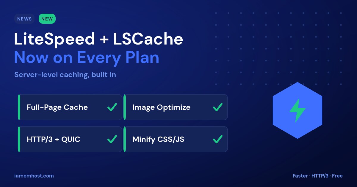 LiteSpeed and LSCache Now Standard on IAMEM Hosting Plans