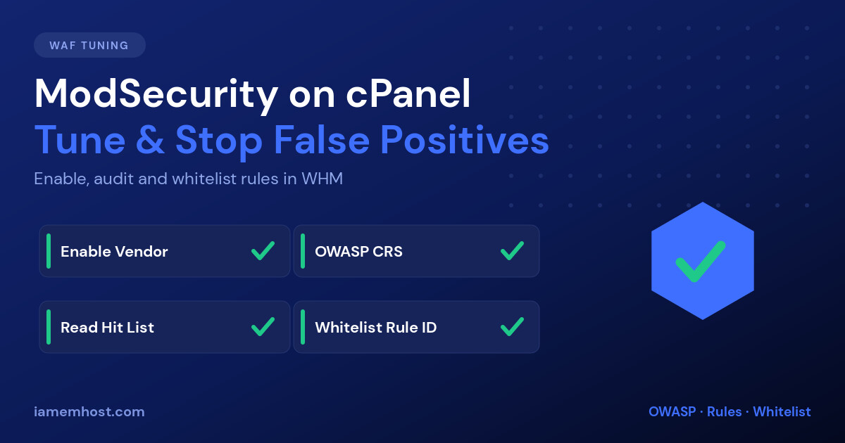 Checklist of ModSecurity tuning steps in cPanel WHM: enable vendor, OWASP CRS, hit list, whitelist rule ID